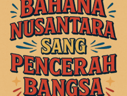Bahana Nusantara, Guru Sang Pencerah Bangsa – 3